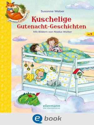 cover image of Der kleine Fuchs liest vor. Kuschelige Gutenacht-Geschichten
